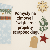 Papierowe inspiracje na zimowe projekty scrapbookingu Papierowe inspiracje na zimowe projekty scrapbookingu